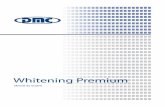 Whitening Premium DE EQUIPAMENTOS LTDA DMC … · • O acesso às funções do equipamento é protegido por senha. ... Todos os acessórios e partes descritos acima são de uso exclusivo