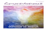 La Comunidad de Cristianos • Movimiento para la Renovación ...lacomunidaddecristianos.org/lacomunidad/wp-content/uploads/2017/08/... · Época de Pascua O fogo criador que revela