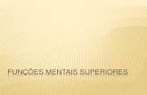FUNÇÕES MENTAIS SUPERIORESclubededireito.esy.es/wp-content/uploads/2016/05/PSIJUR... · 2016-05-06 · FUNÇÕES MENTAIS SUPERIORES . Sensação •Processos sensoriais tem a ver