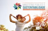 O Modelo de Excelência da do Desenvolvimento Sustentável … · Desenvolvimento Sustentável: Agir, posicionar-se e responder pelos impactos de suas decisões e ações no ambiente