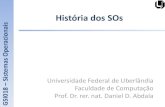História dos SOs - facom.ufu.brabdala/so/02_GSI018.pdf · História dos SOs Universidade Federal de Uberlândia Faculdade de Computação Prof. Dr. rer. nat. Daniel D. Abdala 18