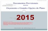 Municipio de Alfândega da Fé - cm- · PDF fileOrçamento da Receita Orçamento da Despesa Grandes Opções do Plano 2015 Resumo Plano de Actividades Municipais - PAM ... compotas