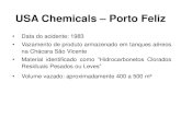 USA Chemicals – Porto Feliz - sigrh.sp.gov.br · USA Chemicals – Porto Feliz • Data do acidente: 1983 • Vazamento de produto armazenado em tanques aéreos na Chácara São