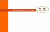 Manual da Famíliaescolaviverfeliz.com.br/manual_da_familia_2017.pdf · 2017-08-16 · A escola permite mudança de horário para isso é necessária à prévia comunicação para