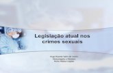 Legislação atual nos crimes sexuais - Perícia … CRIMES SEXUAIS CONTRA VULNERÁVEL (Redação dada pela Lei nº 12.015, de 2009) Sedução Art. 217 - (Revogado pela Lei nº 11.106,