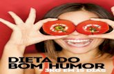 dieta do bom humor - patriciabertolucci.com.br · para se defender da falta dos nutrientes que levam ao bem-estar, o organismo entra em ação e você sente aquela vontade muitas