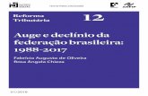 AUGE E DECLÍNIO DA FEDERAÇÃO BRASILEIRA: 1988-2017*plataformapoliticasocial.com.br/wp-content/uploads/2018/02/TD_12.pdf · subnacionais, com o poder de decisão sobre suas finanças