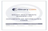 BINARY INVESTMENTS (EUROPE) LTD DOCUMENTO DE … · tipo de contrato de opções binárias depende exclusivamente dos eventos especificados para ocorrerem na expiração, em vez do