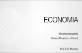 ECONOMIA - qcon-assets-production.s3.amazonaws.com · taxa de juros da própria economia aumenta, causando uma diminuição na liquidez. ... POLITICA MONETÁRIA EXPANSIONISTA CONTRACIONISTA
