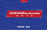 CARTILHA DE ACESSIBILIDADE - fat-al.edu.br · 2018 CARTILHA DE ACESSIBILIDADE MACEIÓ ACESSIBILIDADE A Lei n° 10.098, de Dezembro de 2000, mais conhecida como Lei da Acessibilidade,