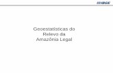Geoestatísticas do Relevo da Amazônia Legal - IBGE · Apresenta a área absoluta e a distribuição percentual das áreas ocupadas pelas formas de relevo ... Agricultura Pecuária
