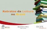 Retratos da Leitura no Brasil · • Com um intervalo de confiança estimado de 95%, a ... Foram introduzidas perguntas com o objetivo de checar as declarações dos entrevistados,