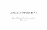 Gestão de Contratos de PPP · o sistema viário implantado e operado em regime de Concessão Patrocinada ... – Contratos firmes de compra ou venda ... • Customização –os