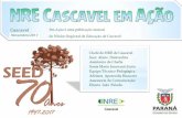 NRE Cascavel em Ação - Núcleos Regionais de Educação · 2017-12-01 · Concluída mais uma formação do Curso Prático da Brigada Escolar, na ... no Teatro Municipal de Cascavel.