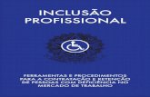 INCLUSÃO PROFISSIONAL - Mara Gabrillimaragabrilli.com.br/wp-content/uploads/2014/10/inclusao_pro... · deficiência no mercado de trabalho. É um guia de bolso para profissionais