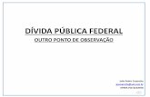 DÍVIDA PÚBLICA FEDERAL - febrafite.org.br · Elaborado por João Pedro Casarotto com dos dados básicos do Siga Brasil do Senado Federal - Execução Orçamentária – Grupo Natureza