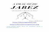 A ORAÇÃO DE JABEZ - files.agape12.webnode.comfiles.agape12.webnode.com/200024950-3614337100/A oração de Jábez...anos se passaram e não parei de fazê-la. Se você me perguntasse