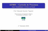 107484 Controle de Processos - Aula: Estabilidade e Crit ... · Aula: Estabilidade e Crit´erio de Routh Prof. Eduardo Stockler Tognetti ... A BIBO estabilidade ´e deﬁnida para