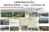 URBANIZAÇÃO BRASILEIRA Cap. 13 (Parte II) · URBANIZAÇÃO BRASILEIRA –Cap. 13 (Parte II) Londres –Revolução Industrial –Séc. XVIII. Urbanização dos países desenvolvidos