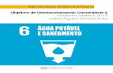 RESUMO EXECUTIVO Objetivo de Desenvolvimento Sustentável 6: Relatório-síntese 2018 sobre Água e Saneamento esumo eecutivo de água potável, o foco inicial deve ser mantido na