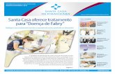 Santa Casa oferece ... · A Unidade de Nefrologia da Santa Casa de Piracicaba já está oferecendo tratamento para da ‘Doença de Fabry’, patologia rara e hereditária causada