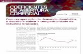 Indicadores CNI COEFICIENTES DE ABERTURA COMERCIAL · de Produtos têxteis, o coeficiente de Máquinas, ... tações) aumentou 1% (a preços constantes), as quantidades importadas