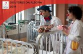 DOUTORES DA ALEGRIA 2014 · Doutores da Alegria se utiliza da arte do palhaço profissional, especialmente treinado, para potencializar o lado saudável da vida ... “Hospital é