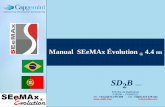 Manual SEeMAx Évolution 4.4 BRsd2b-seemax.com/wp-content/uploads/2014/09/Manuel-Op-Seemax_bra.pdf · lista completa dos atalhos Por exemplo: [F1] exibe as imagens da outra linha