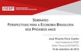 SEMINÁRIO ERSPECTIVAS PARA A ECONOMIA BRASILEIRA …az545403.vo.msecnd.net/observatoriodaconstrucao/2016/10/seminario... · A economia brasileira atravessa o pior triênio em mais