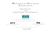 ESIDUOS OLIDOS RBANOS RESIDUOS SOLIDOS URBANOS MANUAL DE ...udelar.edu.uy/retema/wp-content/uploads/sites/30/2013/10/Manual... · IPT, el libro: "Lixo Municipal: Manual de Gerenciamento