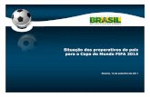 Situação dos preparativos do país para a Copa do Mundo ... · Início das atividades em julho/2011, com conclusão prevista para dezembro/2011 Participantes: SAC, ANAC, ... Terraplenagem