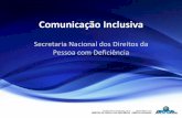 Secretaria Nacional dos Direitos da Pessoa com Deficiênciarepositorio.enap.gov.br/bitstream/1/3416/1/Comunicação Inclusiva... · • ABNT NBR 15.290 – Acessib. na comunicação