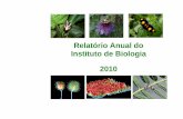 Relatório Anual do Instituto de Biologia 2010 - ib.unicamp.br · Coordenadora de Graduação – Ciências Biológicas (2008/2010) MARIA SILVIA VICCARI GATTI Coordenadora de Graduação