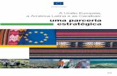 !5NIÎO%UROPEIA A!MÏRICA,ATINAEAS#ARAÓBAS …eeas.europa.eu/archives/docs/lac/publication/strategic_2006_pt.pdf · Conclusão 61 Anexos ... parceiros UE-ALC na economia mundial.