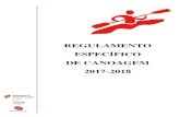 REGULAMENTO ESPECÍFICO DE CANOAGEM 2017-2018 · De acordo com o Regulamento Geral de Provas no âmbito do Desporto Escolar ... INICIADOS – ^SUB 15 2003 e 2004 2004 e 2005 2005