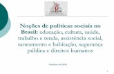 Noções de políticas sociais no Brasil: educação, cultura ...igepp.com.br/uploads/arquivos/nocoes_de_politicas_sociais... · " 4º Geração de Direitos (direitos ambientais,