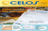 Celos recebe certificação ISO 9001:2008 · ISO 9001:2008 Celos recebe ... nal e desenvolvido o cronograma do ... implementação dos requisitos da Nor - ma ISO 9001. Na fase de
