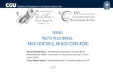 PAINEL PACTO PELO BRASIL: MAIS CONTROLE, MENOS CORRUPÇÃO · *2- AS 10 MEDIDAS CONTRA A CORRUPÇÃO Propostas do Ministério Público Federal para o combate à corrupção e à impunidade