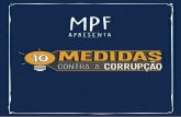 001 15 10 Medidas Broadside - escoteirosrj.org.br§ão... · Campanha 10 medidas Contra a Corrupção Sofremos, no Brasil, com altos índices de corrupção. Segundo a Organização