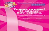 Temos pressa! O câncer não espera. - ODS SANTA CATARINAnospodemos-sc.org.br/newsite/wp-content/uploads/2014/03/... · 2016-11-11 · No Dicas para a Sustentabilidade, na página