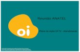 Reunião ANATEL - Portal Institucional Contax Nov/12 . 1 Status das Ações: Oi TV (1/1) - Cancelamento Cancelament A Postura do operador. Nov/12 o não ... (Provas Elearning) ...