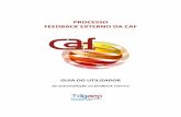 PROCESSO FEEDBACK EXTERNO DA CAF - caf.dgaep.gov.pt -PEF... · da qualidade total através deste modelo. Este processo relaciona-se não só com a autoavaliação, mas também com