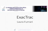 ExacTrac - ACQUAVIVAacquaviva.com.br/CBFM2015/trabalhos/CBFM_Palestras/12C_011a.pdf · Incertezas em radioterapia Esse é o objetivo de se usar o ExacTrac. É impossível eliminar