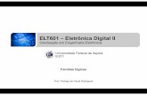ELT601 – Eletrônica Digital IIelt2014.com.br/materiais/1-2016/ELT601-32/Aulas/Aula 04 - Familias... · D D S G tipo P Camada de SiO 2. Famíliaslógicas | Família CMOS N-MOS: