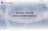 Serviço TN3270 BANCO BRADESCO - finnetbrasil.com.br · Requisitos Mínimos para Instalação 1 –Microcomputador PC Pentium III ou compatível, com 256 de memória e 300 Mb de espaço