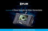 FLIR VS70 A Nova Geração de Vídeo Boroscópios · opções flexíveis de recarga via USB e carregador veicular incluso, ... Verificação de dutos de ar quanto a entupimentos.