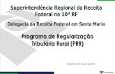 Programa de Regularização Tributária Rural (PRR)espacocontabilregiaocentro.com.br/wp-content/uploads/2017/03/PRR.pdf · contribuição previdenciária incidente sobre ... parcial