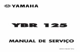 YBR125-Capítulo 0-Capa-Prefácio · MANUAL DE SERVIÇO YBR 125. O símbolo de alerta significa ATENÇÃO! ... no início de cada seção de desmontagem e montagem. DIAGRAMAS DE VISTA
