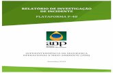 Relatório de Investigação - Plataforma P-48 · 2018-09-19 · relatÓrio de investigaÇÃo de incidente plataforma p-48 superintendÊncia de seguranÇa operacional e meio ambiente