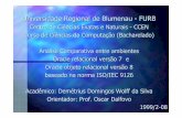 Universidade Regional de Blumenau - · PDF fileHist órico do Banco de dados ORACLE 1983 - RDBMS Port ável e RDBMS que suporta processadores sim étricos 1984 - RDBMS baseado em SQL